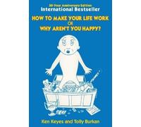 Ken Keyes Tolly How to Make Your Life Work or Why Aren't You Happy? (Tascabile)