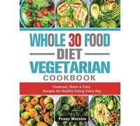 Ken Keys Whole 30 Food Diet Vegetarian Cookbook (Tascabile)