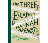 Ken Krimstein The Three Escapes of Hannah Arendt (Copertina rigida)