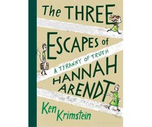 Ken Krimstein The Three Escapes of Hannah Arendt (Copertina rigida)