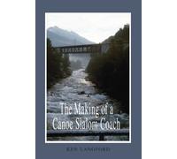 Ken Langford The Making of a Canoe Slalom Coach (Tascabile)