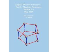 Ken Levasseur A Applied Discrete Structures - Part 2- Algebraic Str (Tascabile)