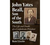 Ken Lizzio John Yates Beall, Son of the South (Tascabile)