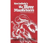 Ken Ludwig Alexandre Dumas The Three Musketeers (Tascabile)