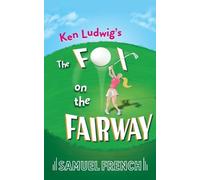 Ken Ludwig Ken Ludwig's The Fox on the Fairway (Tascabile)