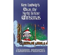 Ken Ludwig Ken Ludwig's 'Twas the Night Before Christmas (Tascabile)
