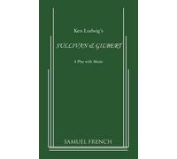 Ken Ludwig Sullivan & Gilbert (Tascabile)