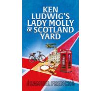 Ken Ludwig's Lady Molly of Scotland Yard