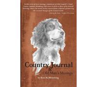 Ken M Blomberg Country Journal and Old Man's Musings (Tascabile)