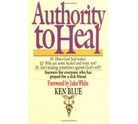 Ken M. Blue Authority to Heal (Tascabile)