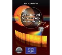 Ken M. Harrison Astronomical Spectroscopy for Amateurs (Tascabile)