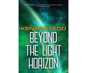 Ken MacLeod Beyond the Light Horizon (Tascabile)