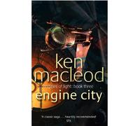 Ken MacLeod Engine City (Tascabile) Engines of Light