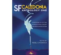 Ken MacLeod T L Huchu SF Caledonia Anthology One (Tascabile)