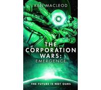 Ken MacLeod The Corporation Wars: Emergence (Tascabile) Second Law Trilogy