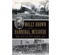 Ken Marks Lisa Marks Molly Brown from Hannibal, Missouri (Tascabile)