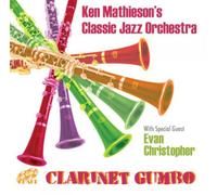Ken Mathieson's Classic Jazz Orchestra Clarinet Gumbo (CD) Album