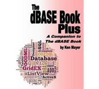 Ken Mayer The dBASE Book Plus (Tascabile)
