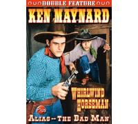 Ken Maynard Double Feature: Whirlwind Horseman/Alias - The Bad Man (DVD) Maynard