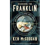 Ken McGoogan Searching for Franklin (Copertina rigida)