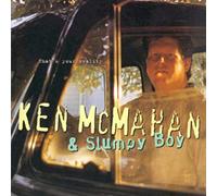 KEN MCMAHAN & SLUMPY BOY - That's Your Reality