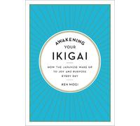 Ken Mogi Awakening Your Ikigai (Copertina rigida)