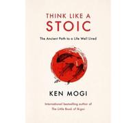 Ken Mogi Think Like a Stoic (Tascabile) (PRESALE 10/09/2026)