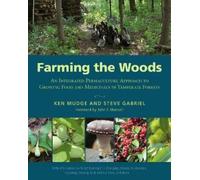 Ken Mudge Steve Gabriel Farming the Woods (Tascabile)