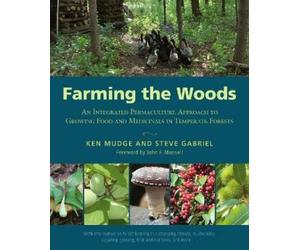 Ken Mudge Steve Gabriel Farming the Woods (Tascabile)
