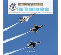 Ken Neubeck The Thunderbirds (Copertina rigida) Legends of Warfare: Aviation