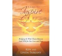 Ken Parkany Linda Parkany A Call to Inspire (Tascabile)