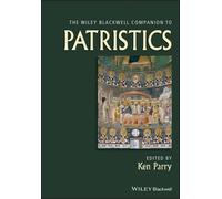 Ken Parry The Wiley Blackwell Companion to Patristics (Tascabile)