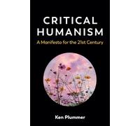 Ken Plummer Critical Humanism (Copertina rigida)