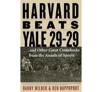Ken Rappoport Barry Wilner Harvard Beats Yale 29-29 (Tascabile)