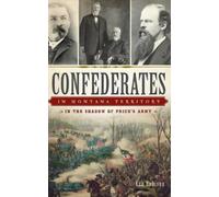 Ken Robison Confederates in Montana Territory (Copertina rigida)