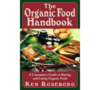 Ken Roseboro The Organic Food Handbook (Copertina rigida)