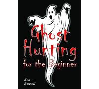 Ken Russell Ghost Hunting for the Beginner (Tascabile)