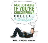 Ken S. Coates Bill Morri What to Consider If You're Considering Coll (Tascabile)