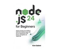 Ken Salem Node.js 24 for Beginners (Tascabile) Complete Node.Js Mastery