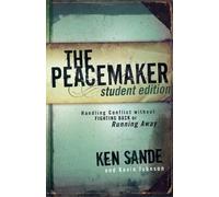 Ken Sande Kevin The Peacemaker - Handling Conflict without Fighting (Tascabile)