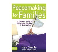 Ken Sande Peacemaking For Families (Tascabile) Focus on the Family