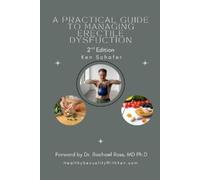 Ken Schafer A Practical Guide to Managing Erectile Dysfunction (Tascabile)