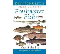Ken Schultz Ken Schultz's Field Guide to Freshwater Fish (Copertina rigida)