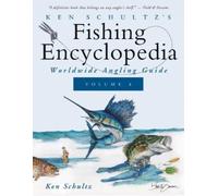 Ken Schultz Ken Schultz's Fishing Encyclopedia Volume 4 (Tascabile)