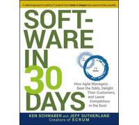 Ken Schwaber Jeff Sutherland Software in 30 Days (Tascabile)