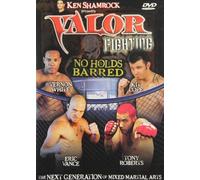 Ken Shamrock Presents: Valor Fighting - No Holds Barred