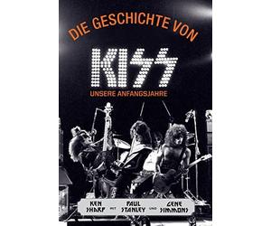 Ken Sharp Paul Stanley Gene Simmo Die Geschichte von KISS - (Copertina rigida)