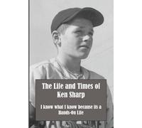 The Life and Times of Ken Sharp