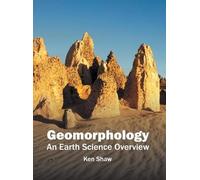 Ken Shaw Geomorphology: An Earth Science Overview (Copertina rigida)