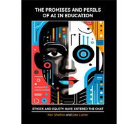 Ken Shelton Dee Lanier The Promises and Perils of AI in Education (Tascabile)